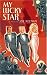 My Lucky Star: A Novel