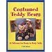 Costumed Teddy Bears: 14 Patterns for Bears in Body Suits (Creative Crafters)