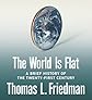 The World Is Flat: A Brief History of the Twenty-first Century