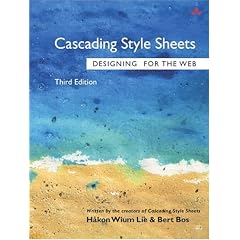 Cascading Style Sheets: Designing for the Web (3rd Edition)