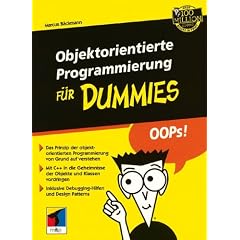 Objektorientierte Programmmierung f�r Dummies.: Objektorientierte Programmierung Fur Dummies
