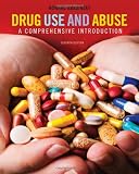 Drug Use and Abuse: A Comprehensive Introduction