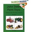 John Deere Farm Toys: Identification Guide, Value Guide, Inventory List by Bill Vossler