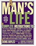 A Man's Life: The Complete Instructions