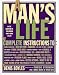 A Man's Life: The Complete Instructions