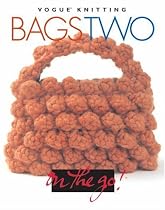 Vogue Knitting on the Go! Bags Two