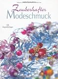 Zauberhafter Modeschmuck: 35 Originalvorlagen - Isabelle Cheramy-Debray