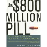 The $800 Million Pill: The Truth behind the Cost of New Drugs