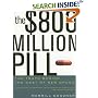 The $800 Million Pill: The Truth Behind the Cost of New Drugs