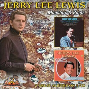 Jerry Lee Lewis - Monsters/Roots