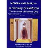 A Century of Perfume: The Perfumes of Francois Coty by Randall Bruce Monsen, Michael Defina and Monsen and Baer