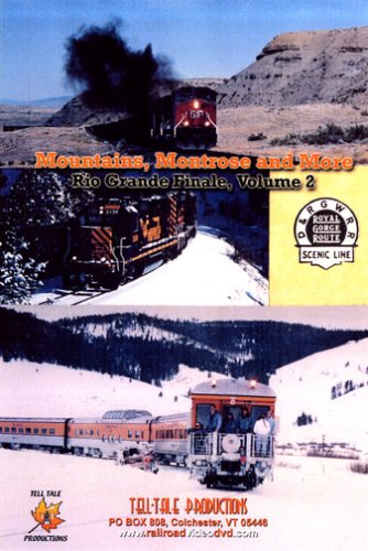 Rio Grande (Railroad) Finale 2, Mountains, Montrose and More