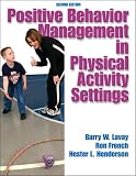 Positive Behavior Management in Physical Activity Settings, Second Edition