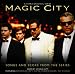 Search : Magic City (Original TV Soundtrack - Songs and Score from the Series)