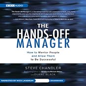 The Hands-Off Manager: How to Mentor People and Allow Them to Be Successful | [Steve Chandler, Duane Black]