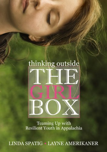 Thinking Outside the Girl Box: Teaming Up with Resilient Youth in Appalachia (Race, Ethnicity and Gender in Appalachia)
