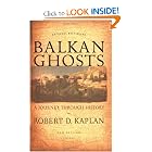 Balkan Ghosts: A Journey Through History by Robert D. Kaplan