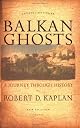 Balkan Ghosts : A Journey Through History (Vintage Departures)