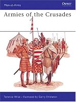 Armies of the Crusades (Men at Arms Series, 75)