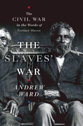 The Slaves' War: The Civil War in the Words of Former Slaves under Special Groups in The Books Store