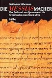 Produkt-Bild: Die Messias- Macher. Der Aufstand von Qumran und die Schriftrollen vom Toten Meer