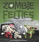 Zombie Felties: How to Raise 16 Grues...