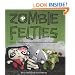 Zombie Felties: How to Raise 16 Gruesome Felt Creatures from the Undead