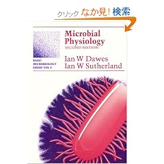 【クリックでお店のこの商品のページへ】Microbial Physiology (Basic Microbiology): Ian W. Dawes, I. W. Sutherland: 洋書