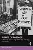 Rights of Passage: Sidewalks and the Regulation of Public Flow (Social Justice)