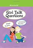 Girl Talk Questions: Asked by Girls, Answered by You (American Girl Library)