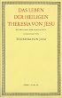 S�mtliche Schriften der heiligen Theresia von Jesu, 6 Bde., Bd.1, Das Leben der heiligen Theresia von Jesu