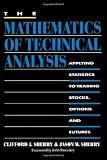 The Mathematics of Technical Analysis: Applying Statistics to Trading Stocks - Options and Futures