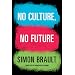 No Culture, No Future