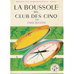 La boussole du club des cinq : Série : Le club des cinq : collection : Nouvelle bibliothèque rose cartonnée & illustrée