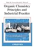 Organic Chemistry Principles and Industrial Practice