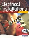 Electrical Installations NVQ and Technical Certificate Book 1: NVQ and Technical Certificate