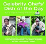 Celebrity chefs' dish of the day : over 40 recipes by pet-loving chefs in aid of Petsavers