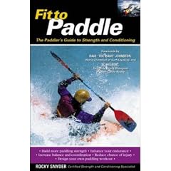 Fit to Paddle: The Paddler's Guide to Strength and Conditioning