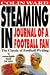 Steaming in: Journal of a Football Fan