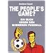 The People�s Game?: Ein Buch gegen den modernen Fu�ball