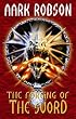 The Forging of the Sword (The Darkweaver Legacy)