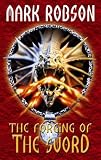The Forging of the Sword (The Darkweaver Legacy)
