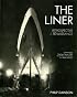 The Liner: Retrospective and Renaissance