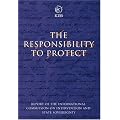 The Responsibility to Protect: The Report of the International Commission on Intervention and State Sovereignty