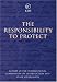The Responsibility to Protect: The Report of the International Commission on Intervention and State Sovereignty (Responsibility to Protect)