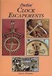 Image of Practical Clock Escapements