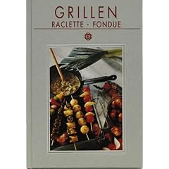 Grillen, Raclette und Fondue