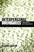 Interpersonal Boundaries: Variations and Violations