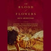 The Blood of Flowers | [Anita Amirrezvani]