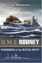 HMS Rodney: The Famous Ships of the Royal Navy Series (Warships of the Royal Navy)